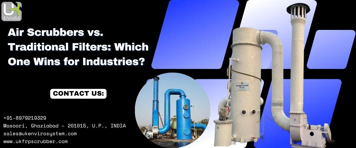 Air Scrubbers vs. Traditional Filters: Which One Wins for Industries?